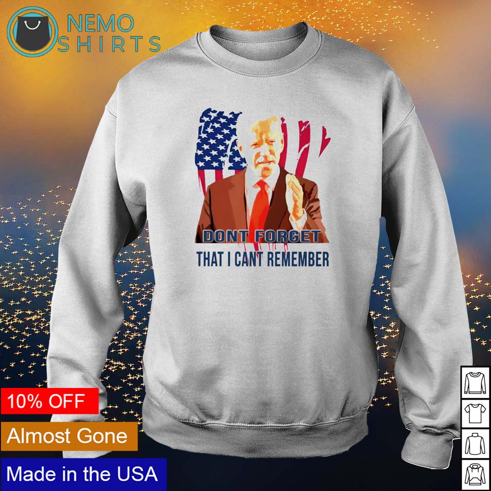 Biden don't forget that I can't remember - Adult & Kids T-Shirts, Sweatshirts & Hoodies apparel design preview 4