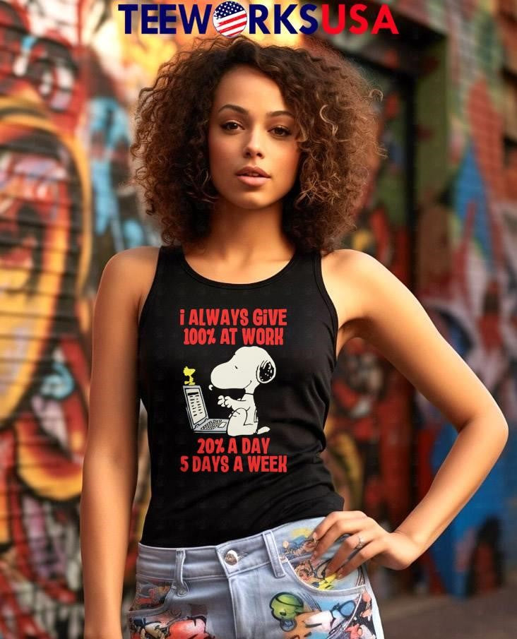 Snoopy Always Give 100% At Work 20% A Day - Adult & Kids T-Shirts, Sweatshirts & Hoodies apparel design preview 7