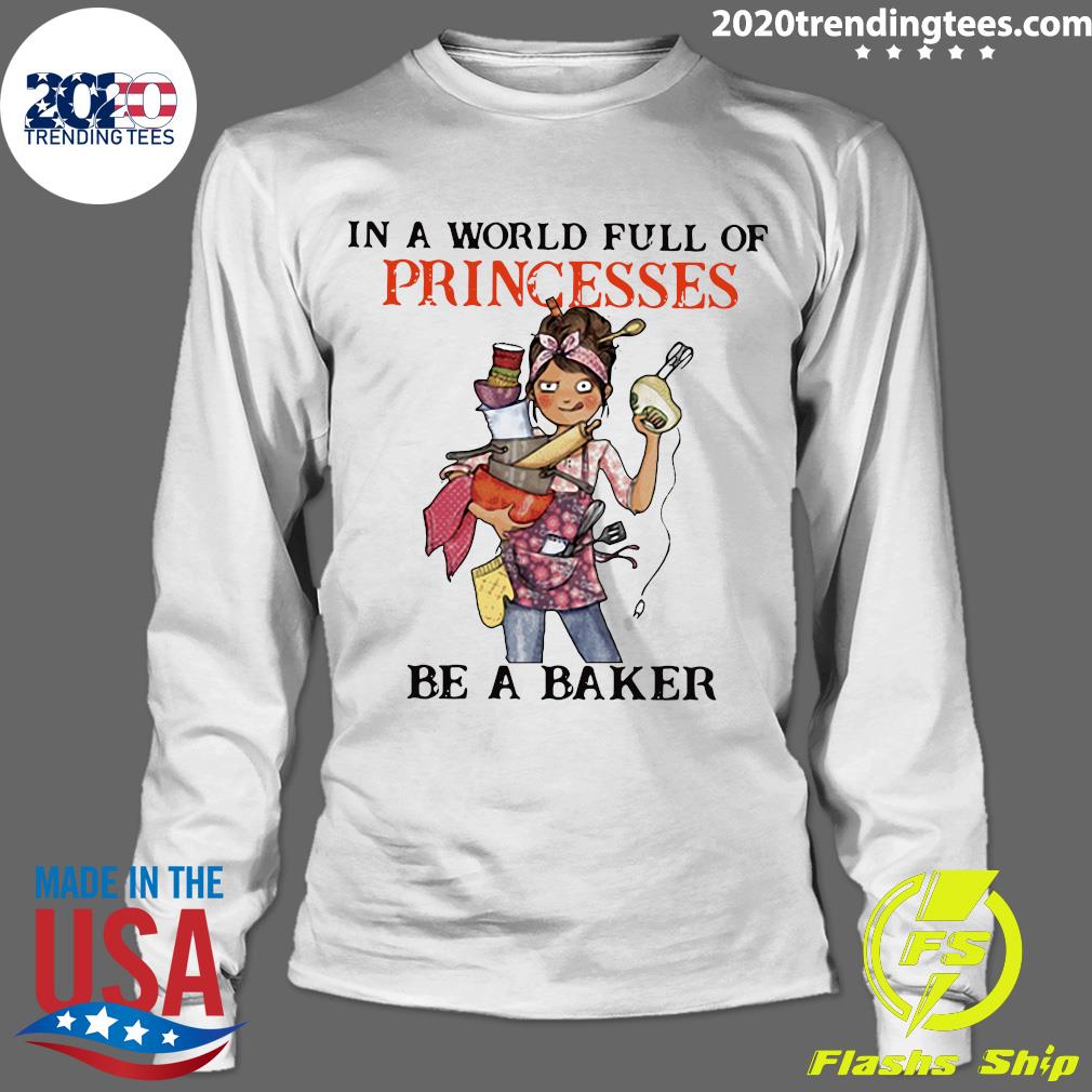 Baking Zappyone In A World Full Of Princesses Be - Adult & Kids T-Shirts, Sweatshirts & Hoodies apparel design preview 4