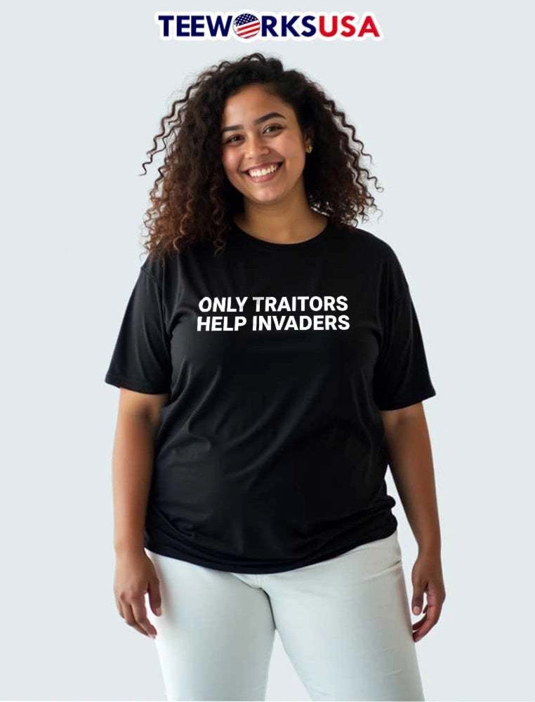 Only Traitors Help Invaders White Bold Typography - Adult & Kids T-Shirts, Sweatshirts & Hoodies apparel design preview 3