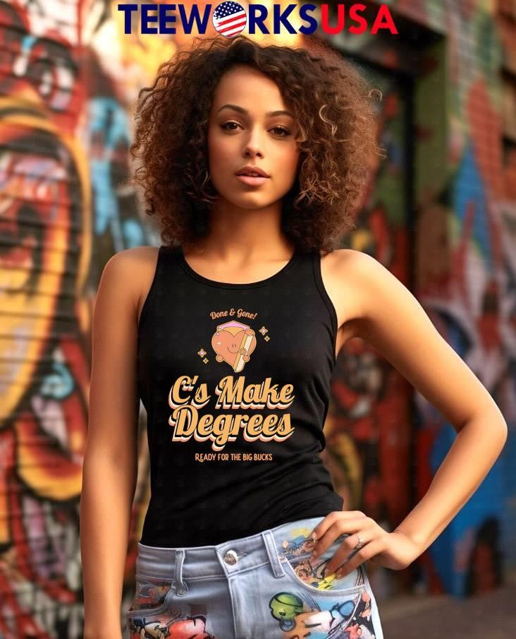 C's Make Degrees ready for the big bucks - Adult & Kids T-Shirts, Sweatshirts & Hoodies apparel design preview 7