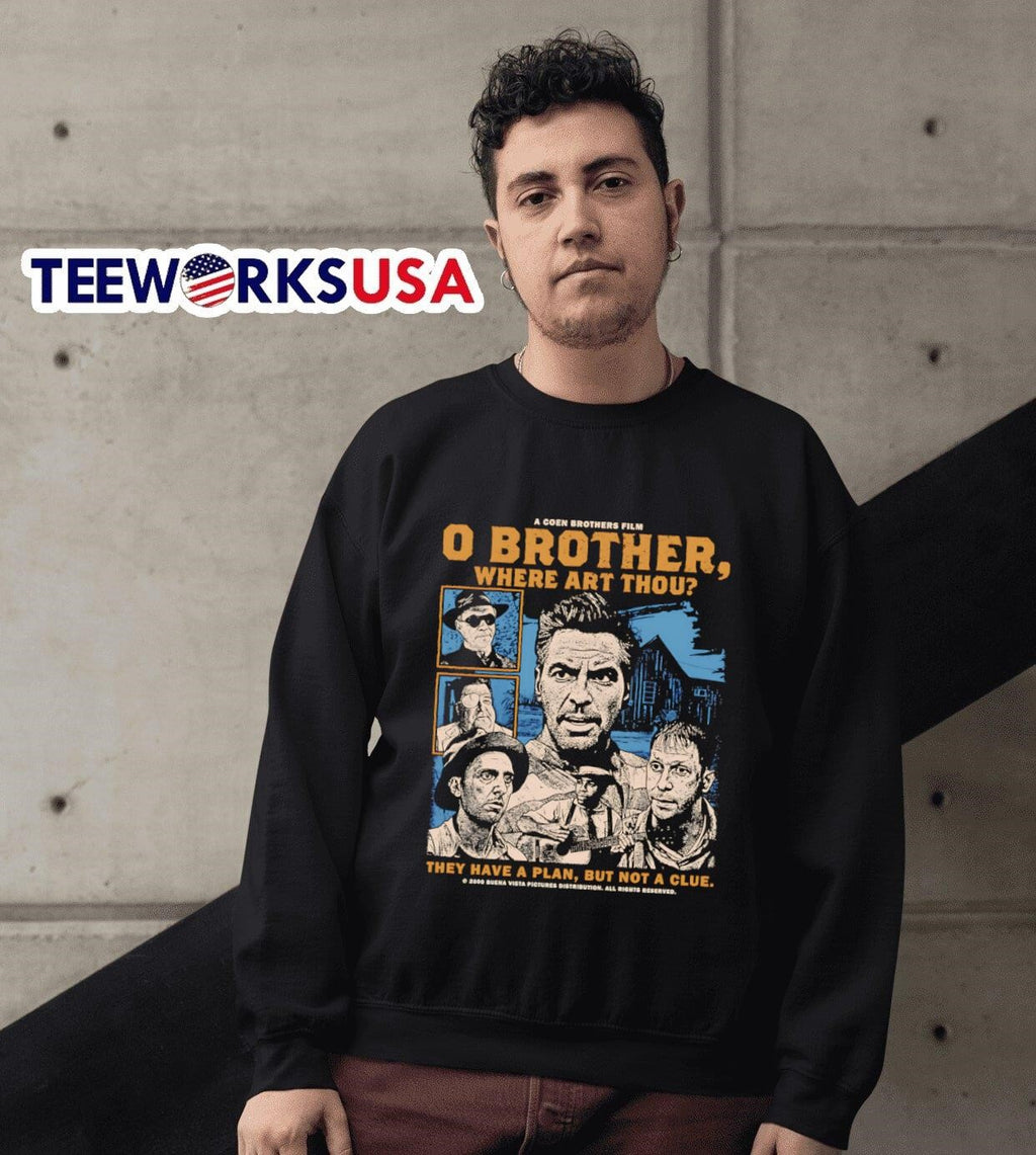 0 Brother where art thou they have a plan but not - Adult & Kids T-Shirts, Sweatshirts & Hoodies apparel design preview 6
