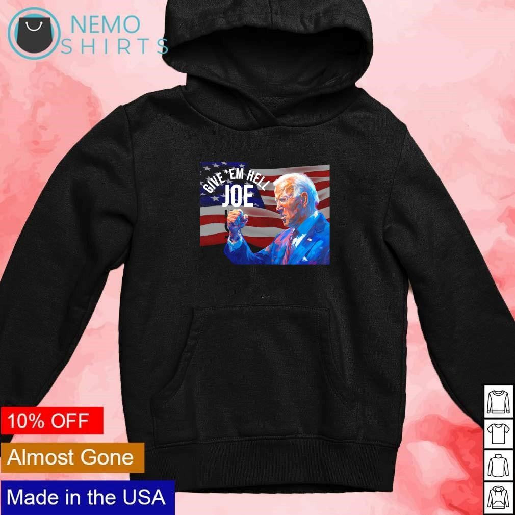 Give 'em hell Joe Biden - Adult & Kids T-Shirts, Sweatshirts & Hoodies apparel design preview 2