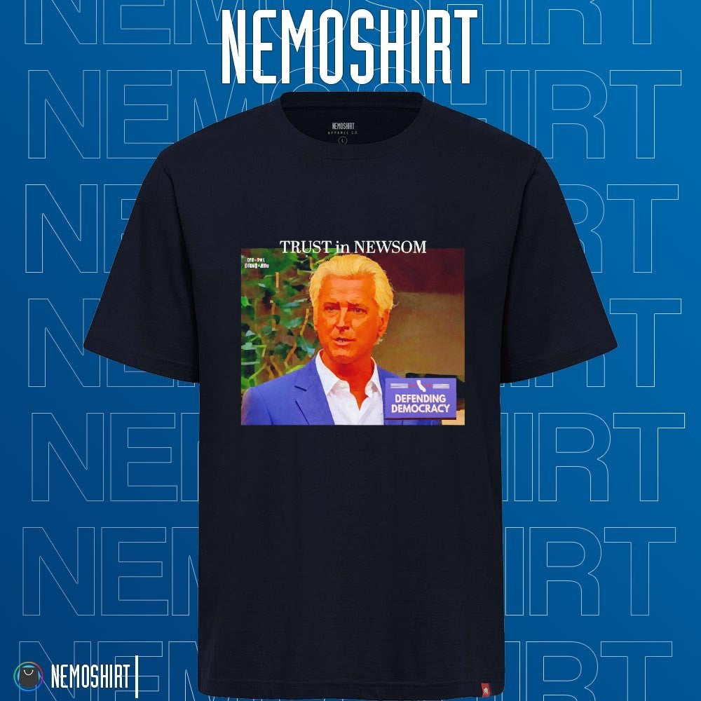 Trust in Gavin Newsom defending democracy - Adult & Kids T-Shirts, Sweatshirts & Hoodies apparel design preview 1