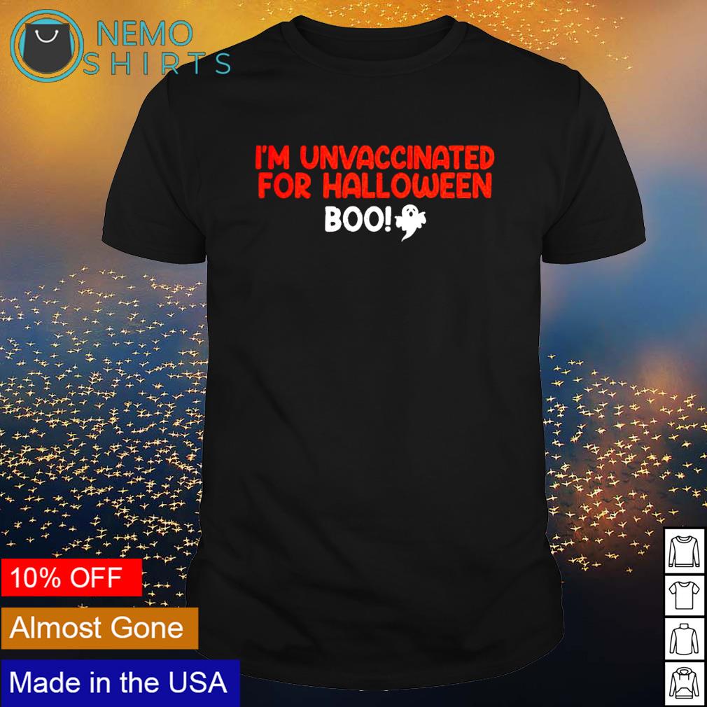 I'm unvaccinated for halloween boo - Adult & Kids T-Shirts, Sweatshirts & Hoodies apparel design preview 1