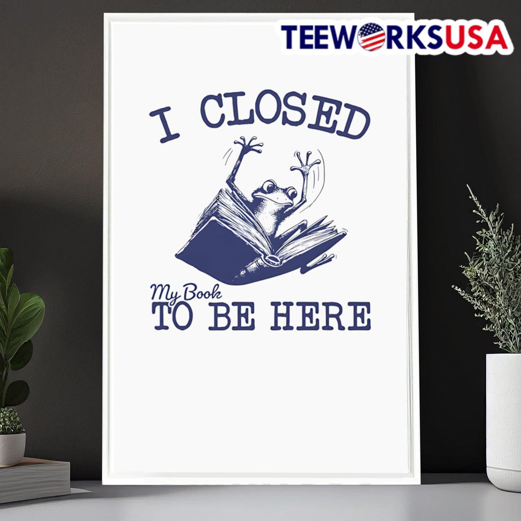 Frog I closed my book to be here - Adult & Kids T-Shirts, Sweatshirts & Hoodies apparel design preview 6