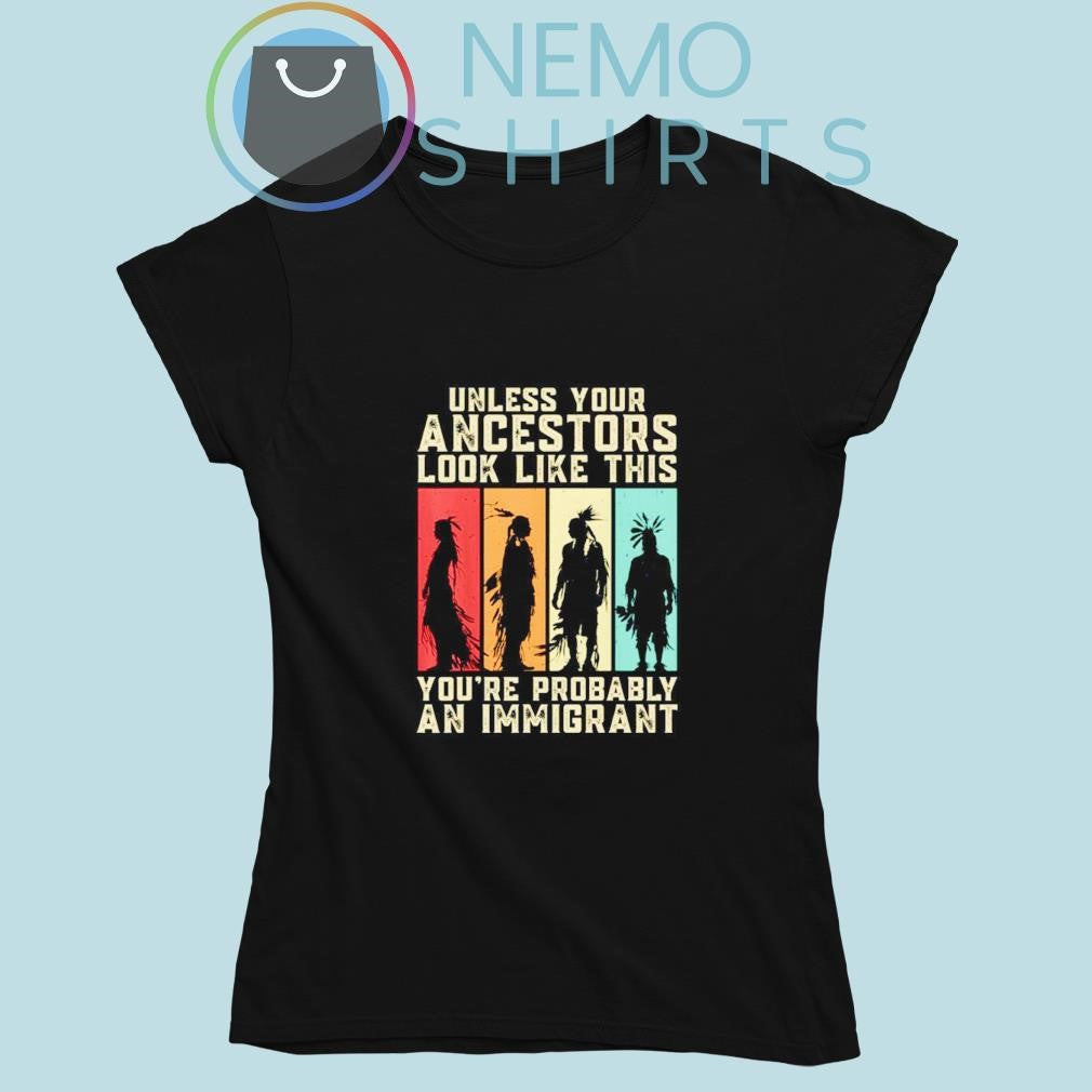 Native American unless your ancestors look like this - Adult & Kids T-Shirts, Sweatshirts & Hoodies apparel design preview 5