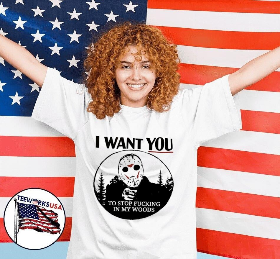 Jason Voorhees I want you to stop fucking in my woods - Adult & Kids T-Shirts, Sweatshirts & Hoodies apparel design preview 7