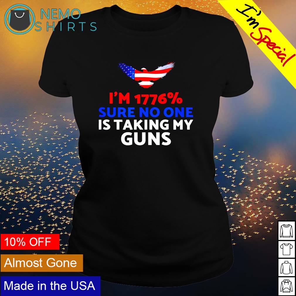 I'm 1776% sure no one is taking my guns - Adult & Kids T-Shirts, Sweatshirts & Hoodies apparel design preview 3