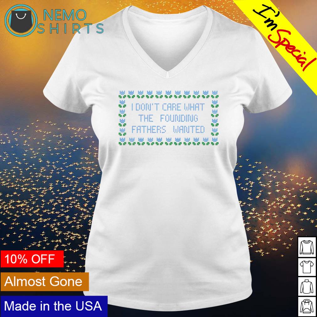 I don't care what the founding fathers wanted - Adult & Kids T-Shirts, Sweatshirts & Hoodies apparel design preview 5
