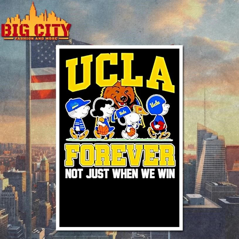 Peanuts Characters Ucla Bruins Forever Not Just When - Adult & Kids T-Shirts, Sweatshirts & Hoodies apparel design preview 4