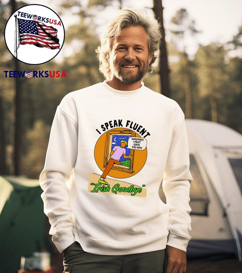 I speak fluent Irish goodbye - Adult & Kids T-Shirts, Sweatshirts & Hoodies apparel design preview 3
