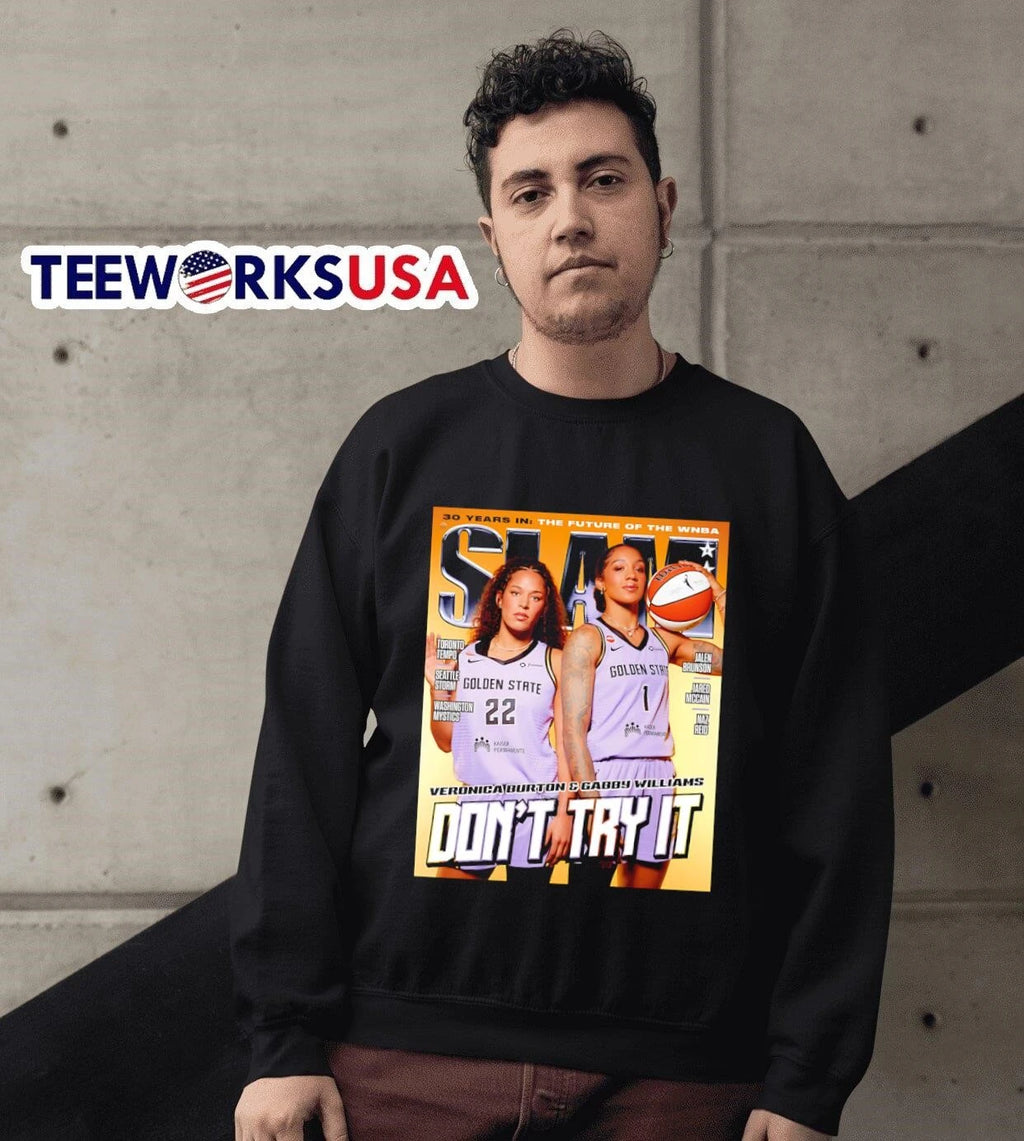 Don't Try It Veronica Burton And Gabby Williams - Adult & Kids T-Shirts, Sweatshirts & Hoodies apparel design preview 6