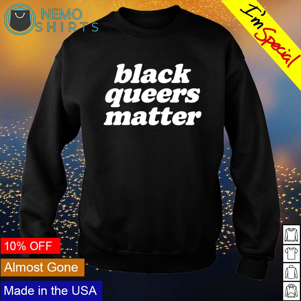 Black queers matter - Adult & Kids T-Shirts, Sweatshirts & Hoodies apparel design preview 4