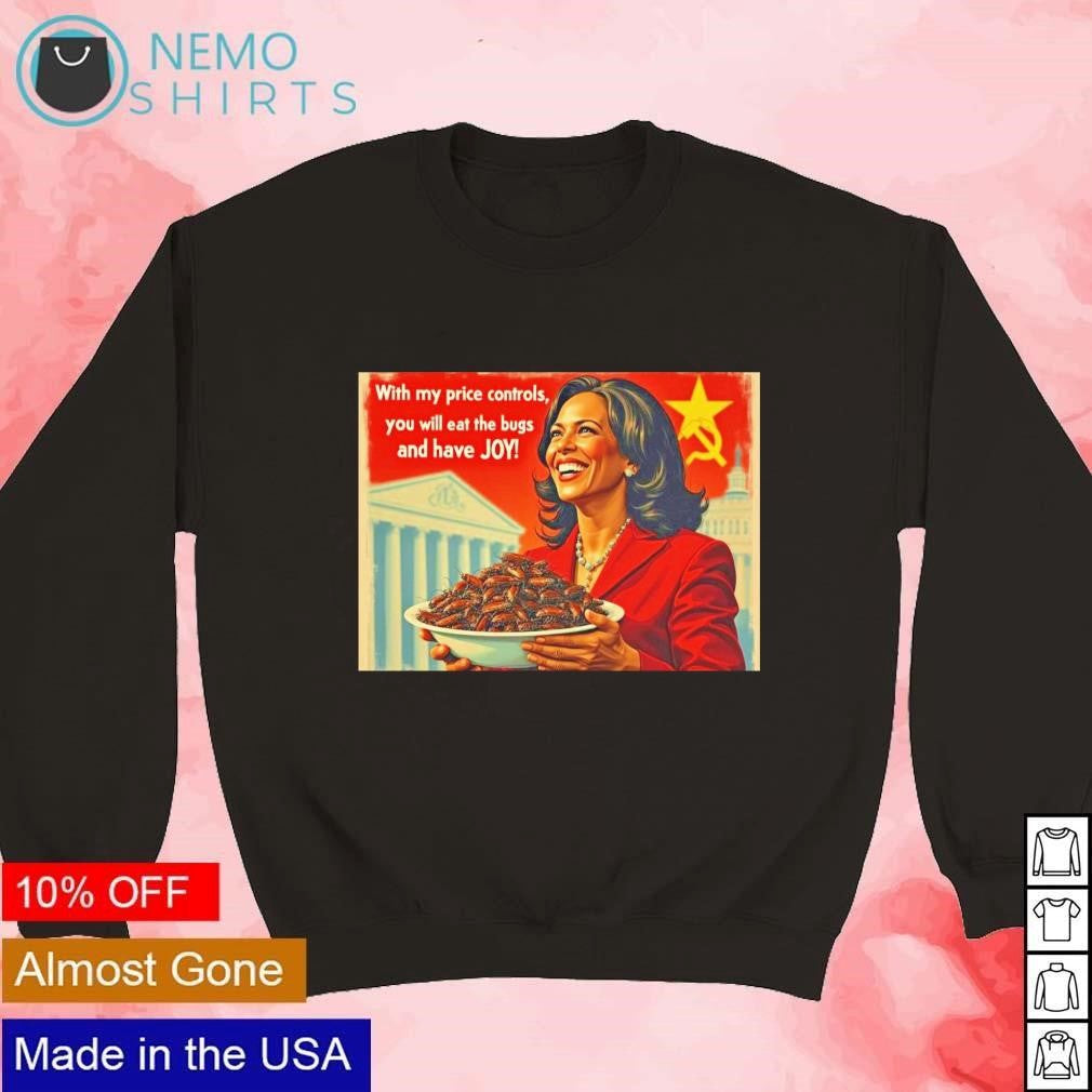 Kamala Harris comrade with my price controls you will - Adult & Kids T-Shirts, Sweatshirts & Hoodies apparel design preview 3