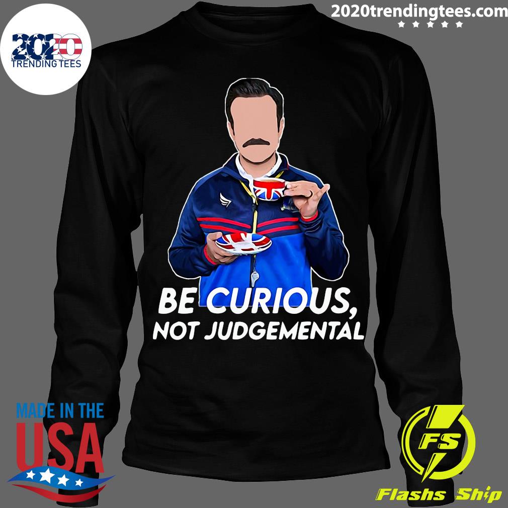 Be Curious Not Funny Judgemental - Adult & Kids T-Shirts, Sweatshirts & Hoodies apparel design preview 4