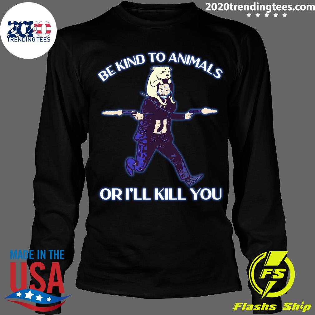 Be kind To Animals Or I'll Kill You John Wick - Adult & Kids T-Shirts, Sweatshirts & Hoodies apparel design preview 4