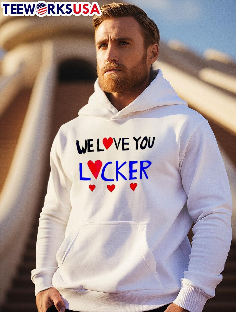 We love you Locker - Adult & Kids T-Shirts, Sweatshirts & Hoodies apparel design preview 2