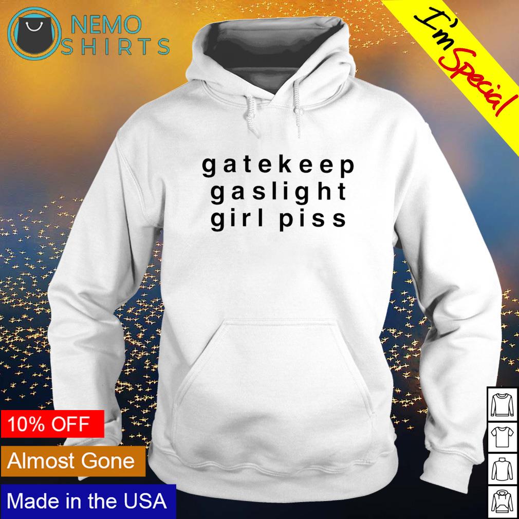 Gatekeep gaslight girl piss - Adult & Kids T-Shirts, Sweatshirts & Hoodies apparel design preview 2