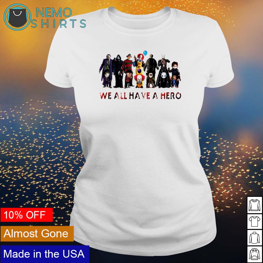 Horror halloween we all have a hero - Adult & Kids T-Shirts, Sweatshirts & Hoodies apparel design preview 3