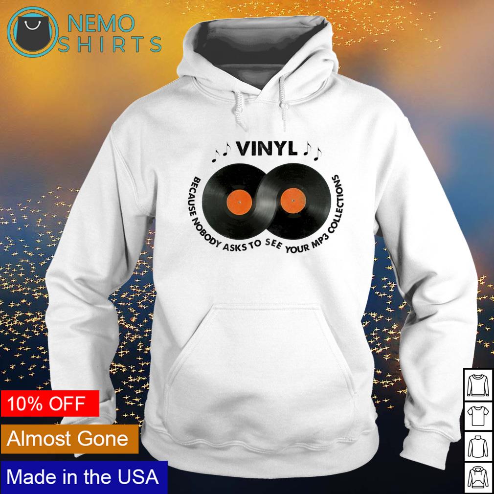 Vinyl because nobody asks to see your mp3 collections - Adult & Kids T-Shirts, Sweatshirts & Hoodies apparel design preview 2