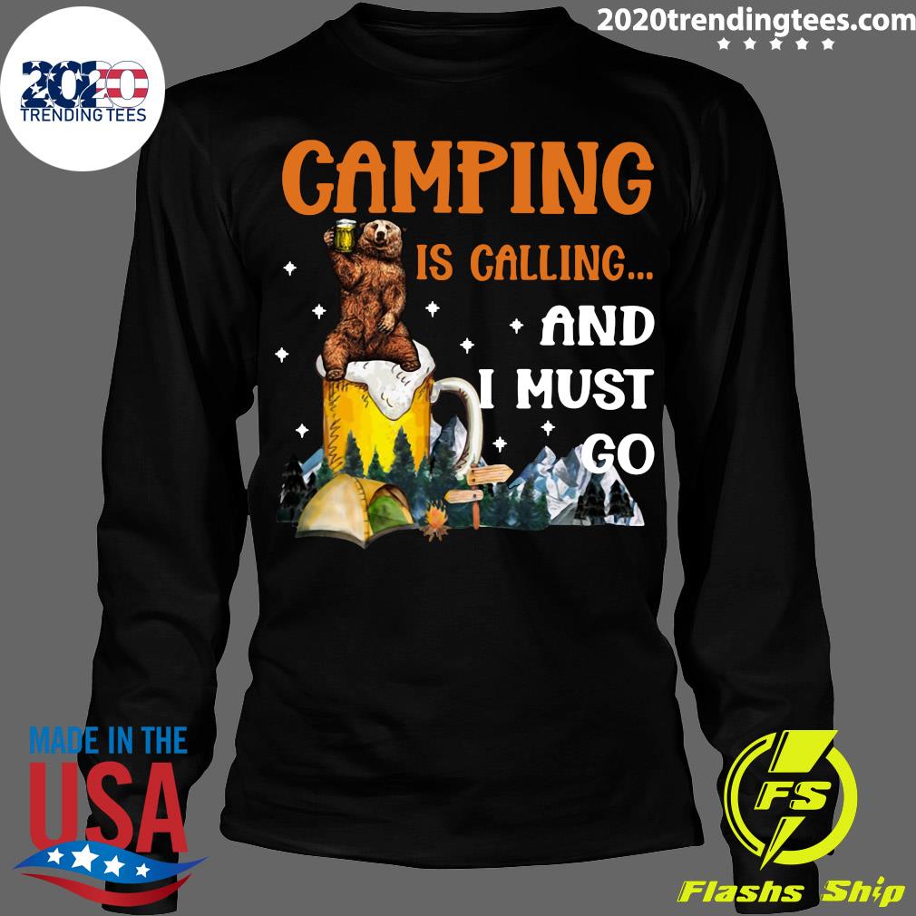 Bear Drinks Beer Camping Is Calling And I Must Go - Adult & Kids T-Shirts, Sweatshirts & Hoodies apparel design preview 4
