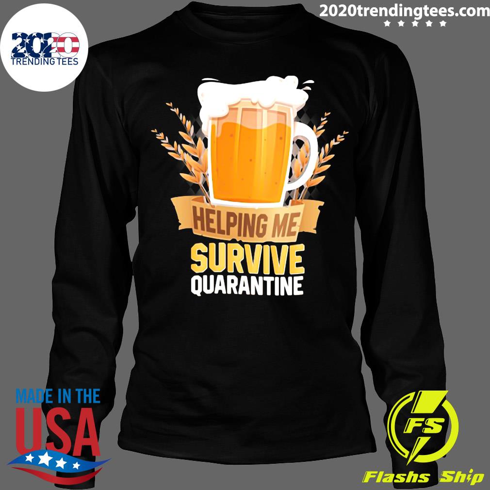 Beer Helping Me Survive Quarantine - Adult & Kids T-Shirts, Sweatshirts & Hoodies apparel design preview 4