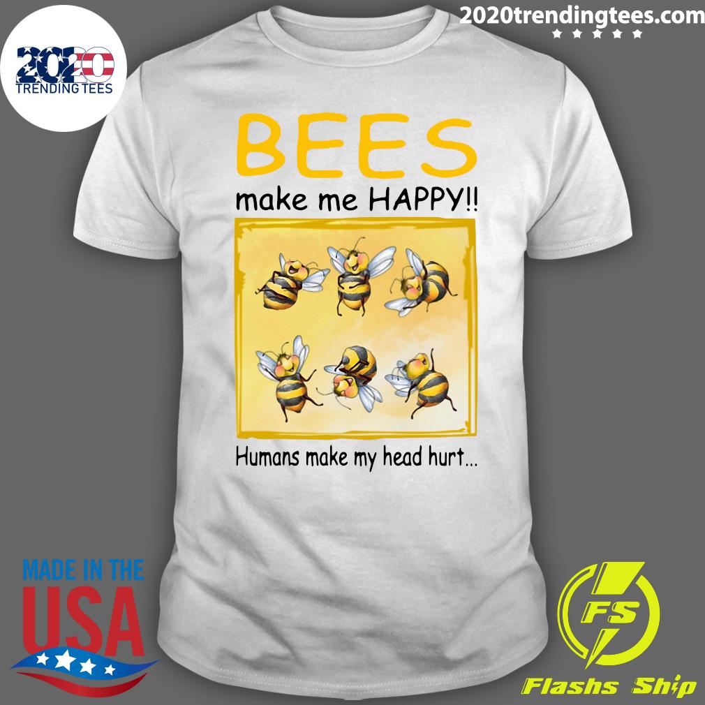 Bees Make Me Happy Humans My Head Hurt - Adult & Kids T-Shirts, Sweatshirts & Hoodies apparel design preview 1