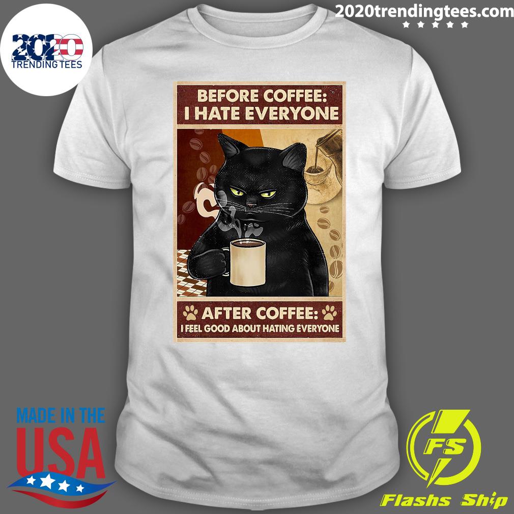 Before Coffee I Hate Everyone Cat With After Feel - Adult & Kids T-Shirts, Sweatshirts & Hoodies apparel design preview 1