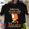 Behind Every Healthcare Worker Who Believes In Her - Adult & Kids T-Shirts, Sweatshirts & Hoodies apparel design preview 1