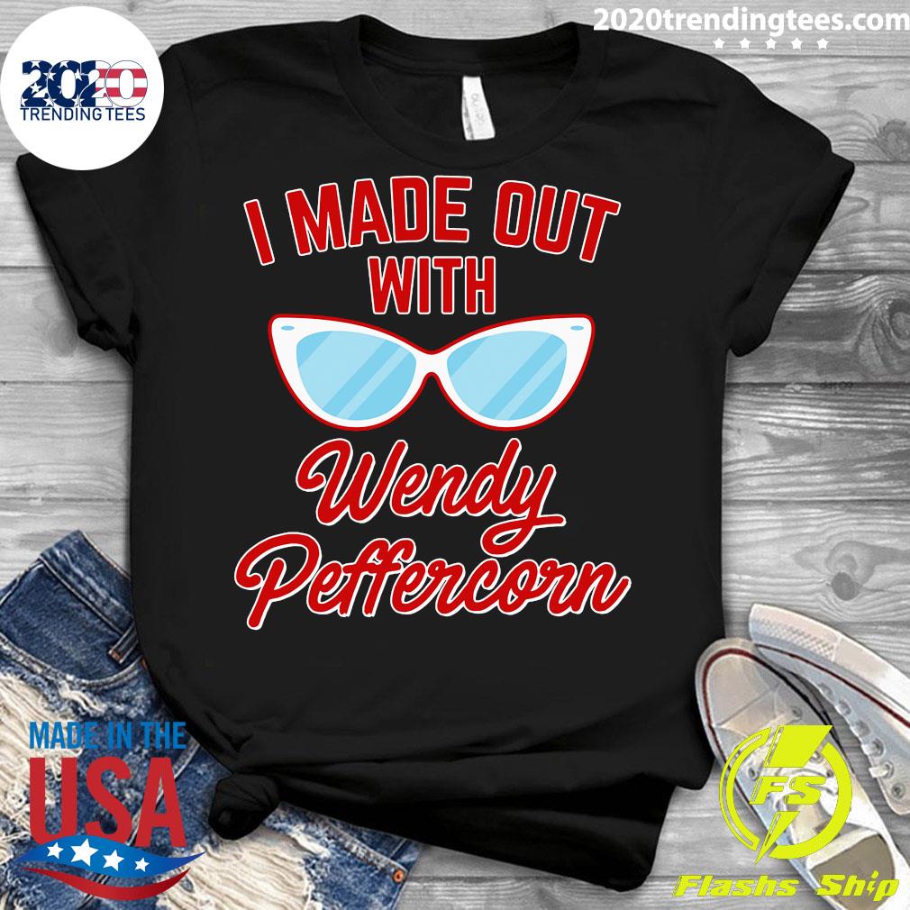 Berfumetee I Made Out With Wendy Peffercorn - Adult & Kids T-Shirts, Sweatshirts & Hoodies apparel design preview 3