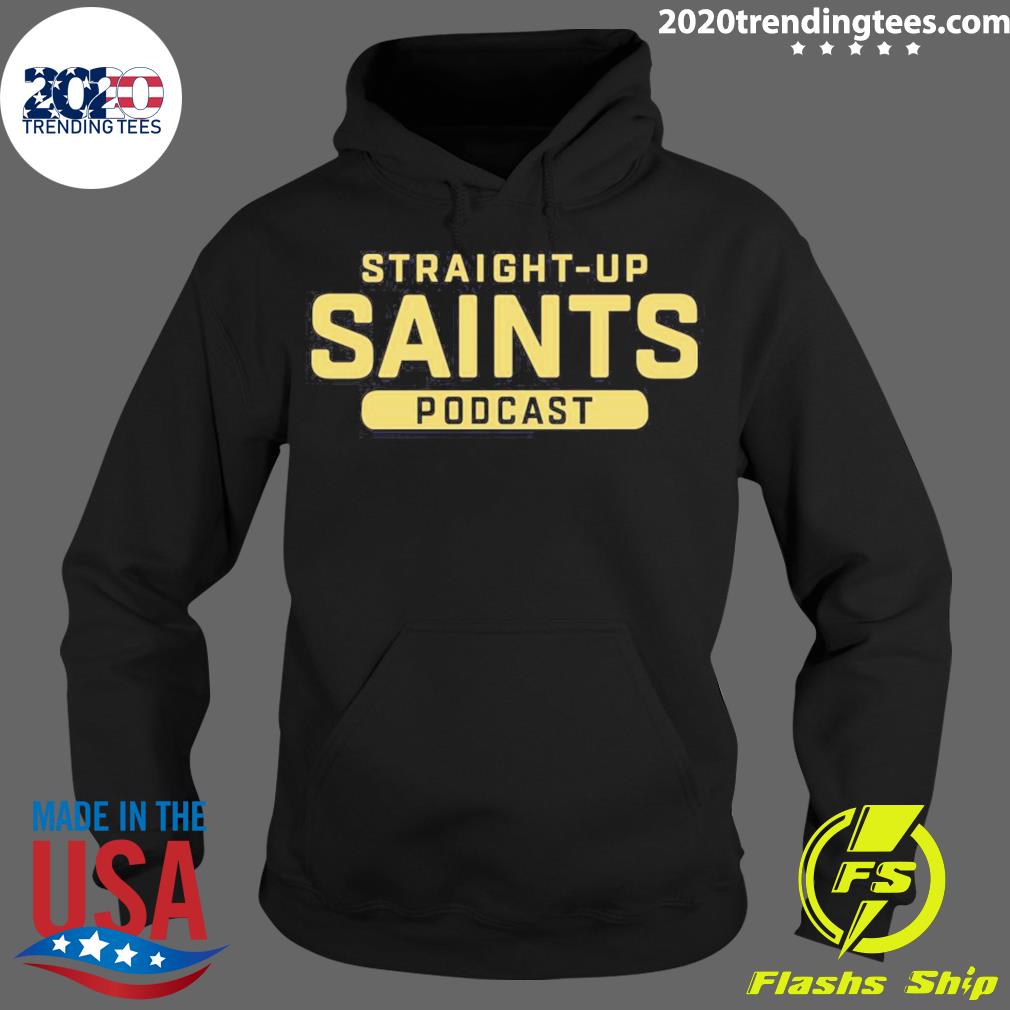 Best straight Up Saints Podcast - Adult & Kids T-Shirts, Sweatshirts & Hoodies apparel design preview 2