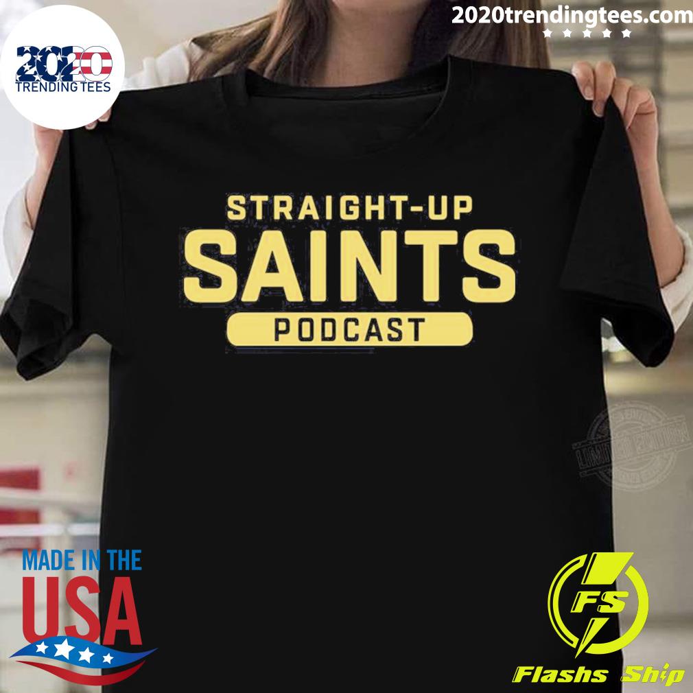 Best straight Up Saints Podcast - Adult & Kids T-Shirts, Sweatshirts & Hoodies apparel design preview 1
