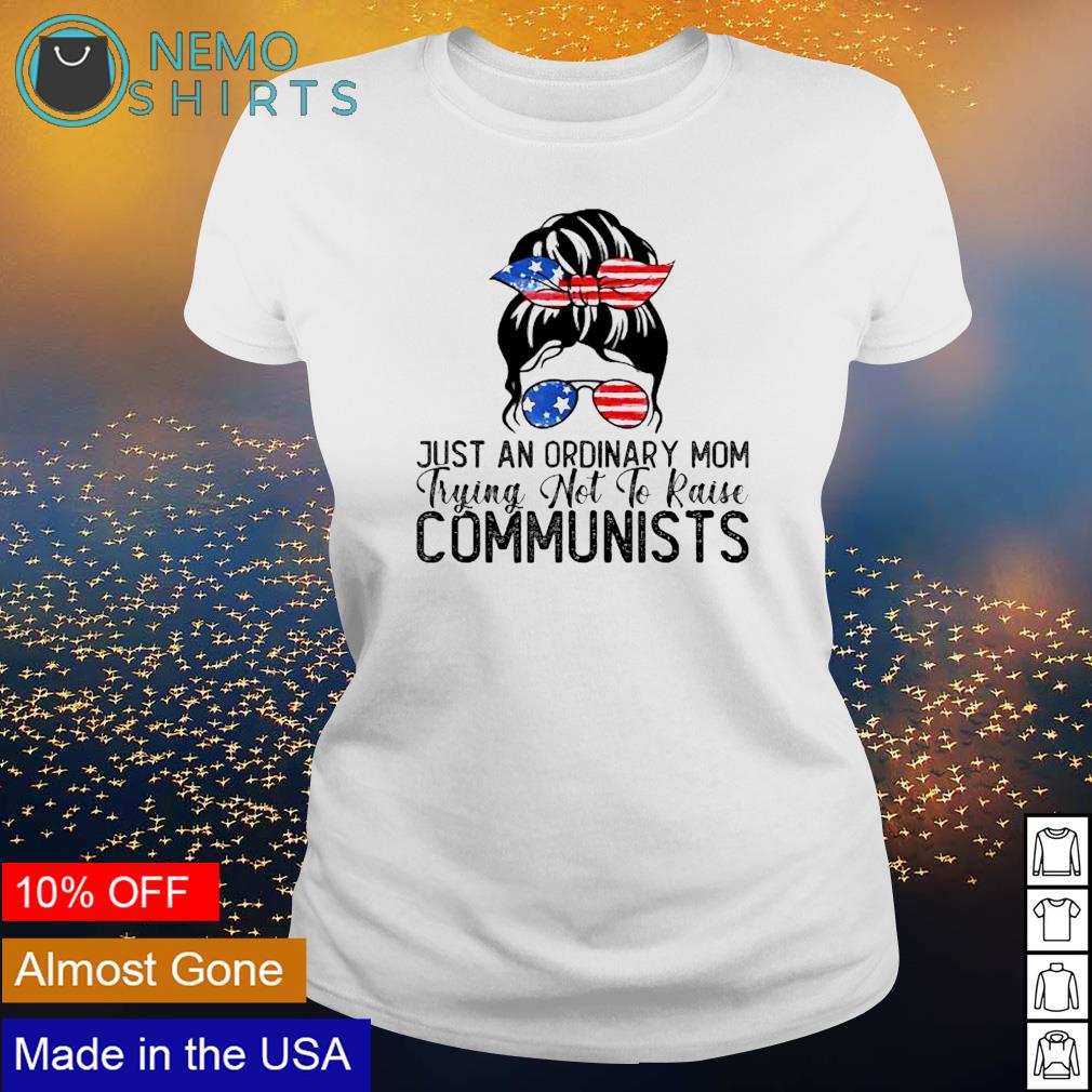 Just an ordinary mom trying not to raise comm with - Adult & Kids T-Shirts, Sweatshirts & Hoodies apparel design preview 3