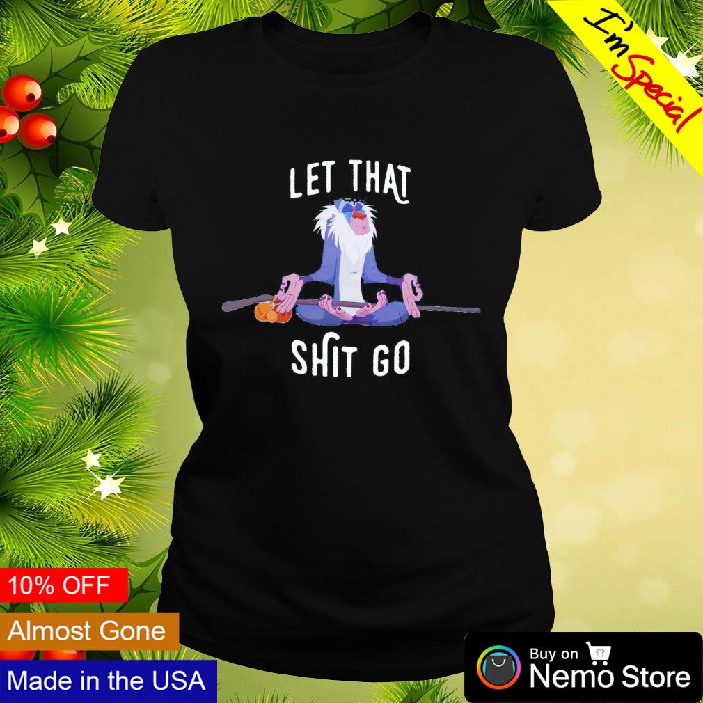 Let that shit go Rafiki - Adult & Kids T-Shirts, Sweatshirts & Hoodies apparel design preview 3