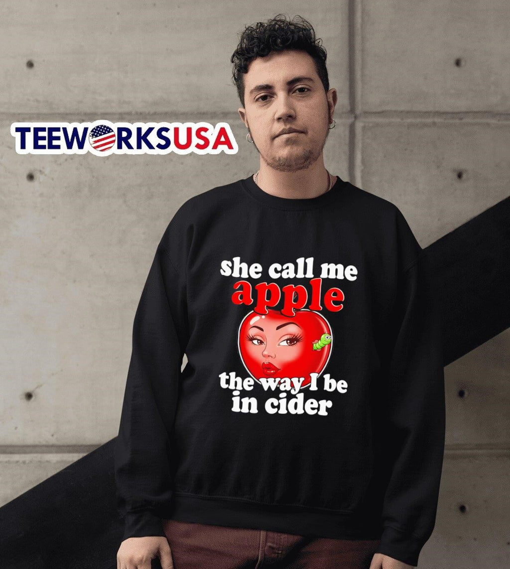 She call me apple the way I be in cider - Adult & Kids T-Shirts, Sweatshirts & Hoodies apparel design preview 6