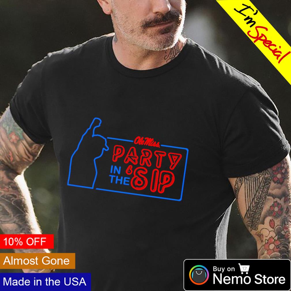 Ole Miss Rebels party in the sip - Adult & Kids T-Shirts, Sweatshirts & Hoodies apparel design preview 4