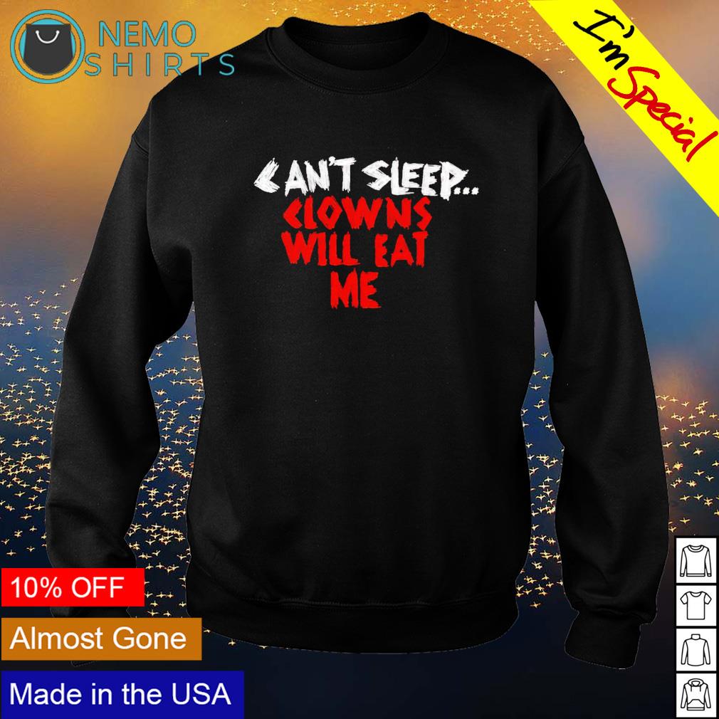 Can't sleep clowns will eat me - Adult & Kids T-Shirts, Sweatshirts & Hoodies apparel design preview 4
