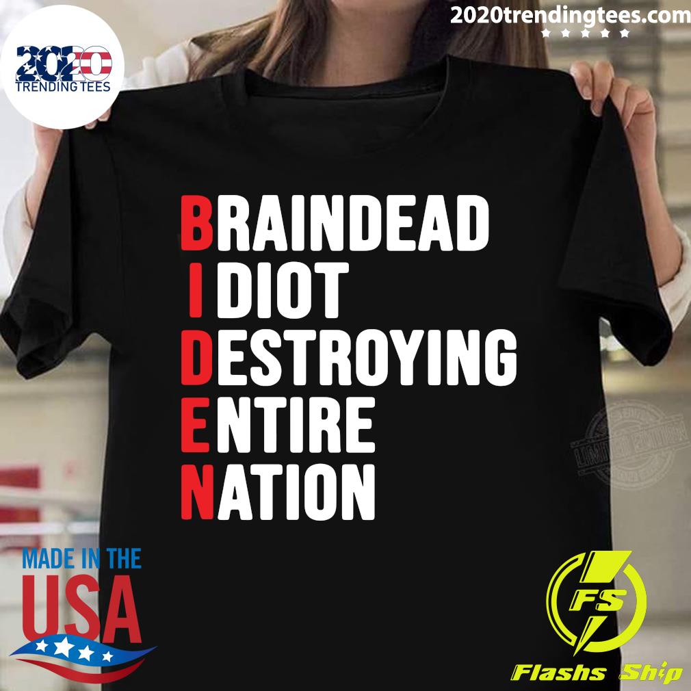 Biden Braindead Idiot Destroying Entire Nation - Adult & Kids T-Shirts, Sweatshirts & Hoodies apparel design preview 1