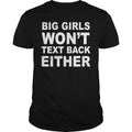 Big Girls Won't Text Back Either - Adult & Kids T-Shirts, Sweatshirts & Hoodies apparel design preview 1