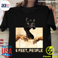 Black Cat 6 Feet People - Adult & Kids T-Shirts, Sweatshirts & Hoodies apparel design preview 1