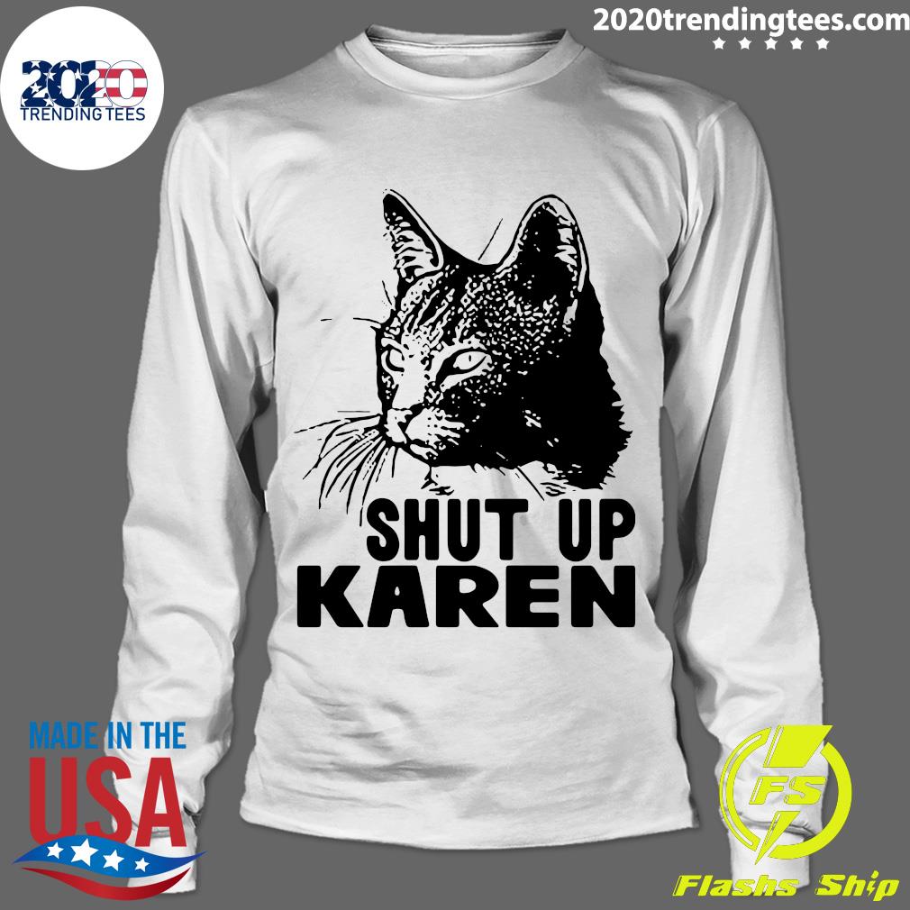 Black Cat Shut Up Karen - Adult & Kids T-Shirts, Sweatshirts & Hoodies apparel design preview 4
