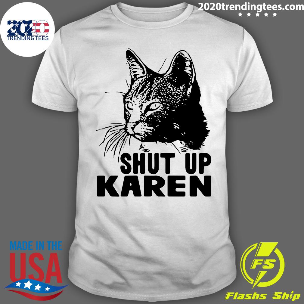 Black Cat Shut Up Karen - Adult & Kids T-Shirts, Sweatshirts & Hoodies apparel design preview 1