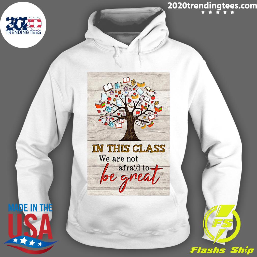 Book Tree In This Class We Are Not Afraid To Be Great - Adult & Kids T-Shirts, Sweatshirts & Hoodies apparel design preview 2