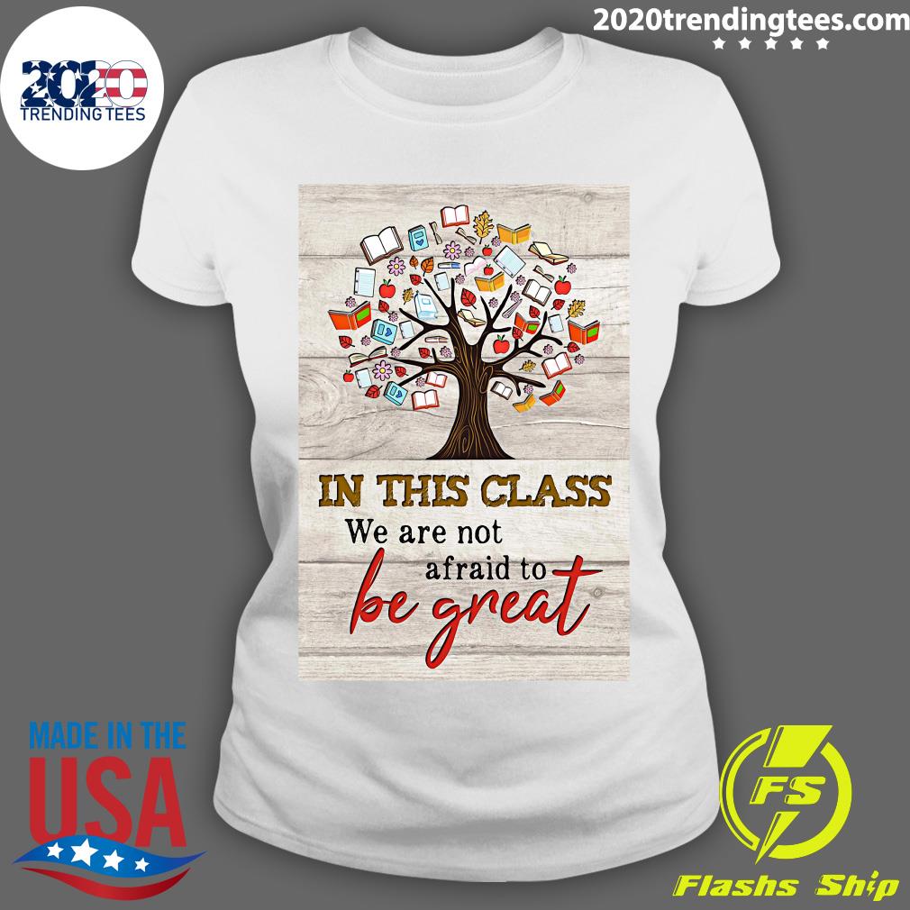 Book Tree In This Class We Are Not Afraid To Be Great - Adult & Kids T-Shirts, Sweatshirts & Hoodies apparel design preview 3