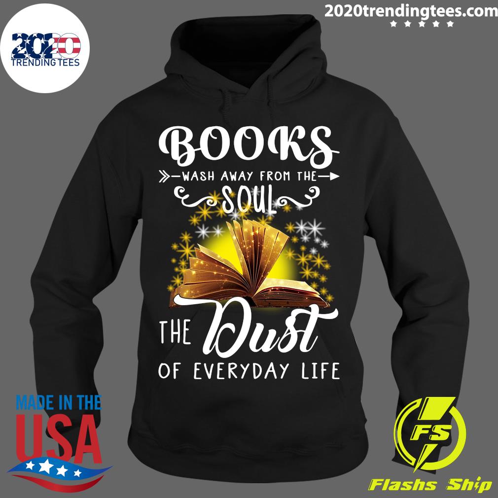 Books Wash Away From The Soul Dust Of Everyday Life - Adult & Kids T-Shirts, Sweatshirts & Hoodies apparel design preview 2
