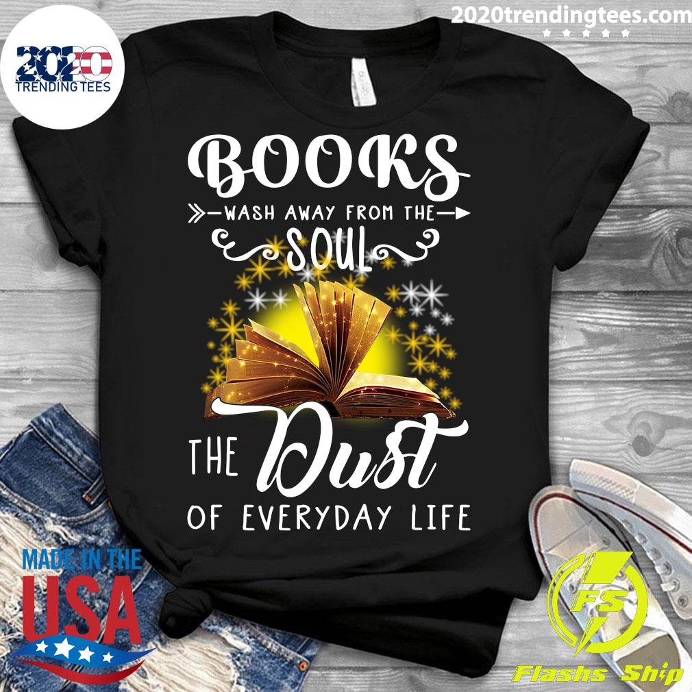Books Wash Away From The Soul Dust Of Everyday Life - Adult & Kids T-Shirts, Sweatshirts & Hoodies apparel design preview 3