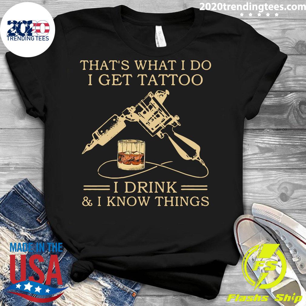 Bourbon That's What I Do Get Tattoo Drink And Know - Adult & Kids T-Shirts, Sweatshirts & Hoodies apparel design preview 3