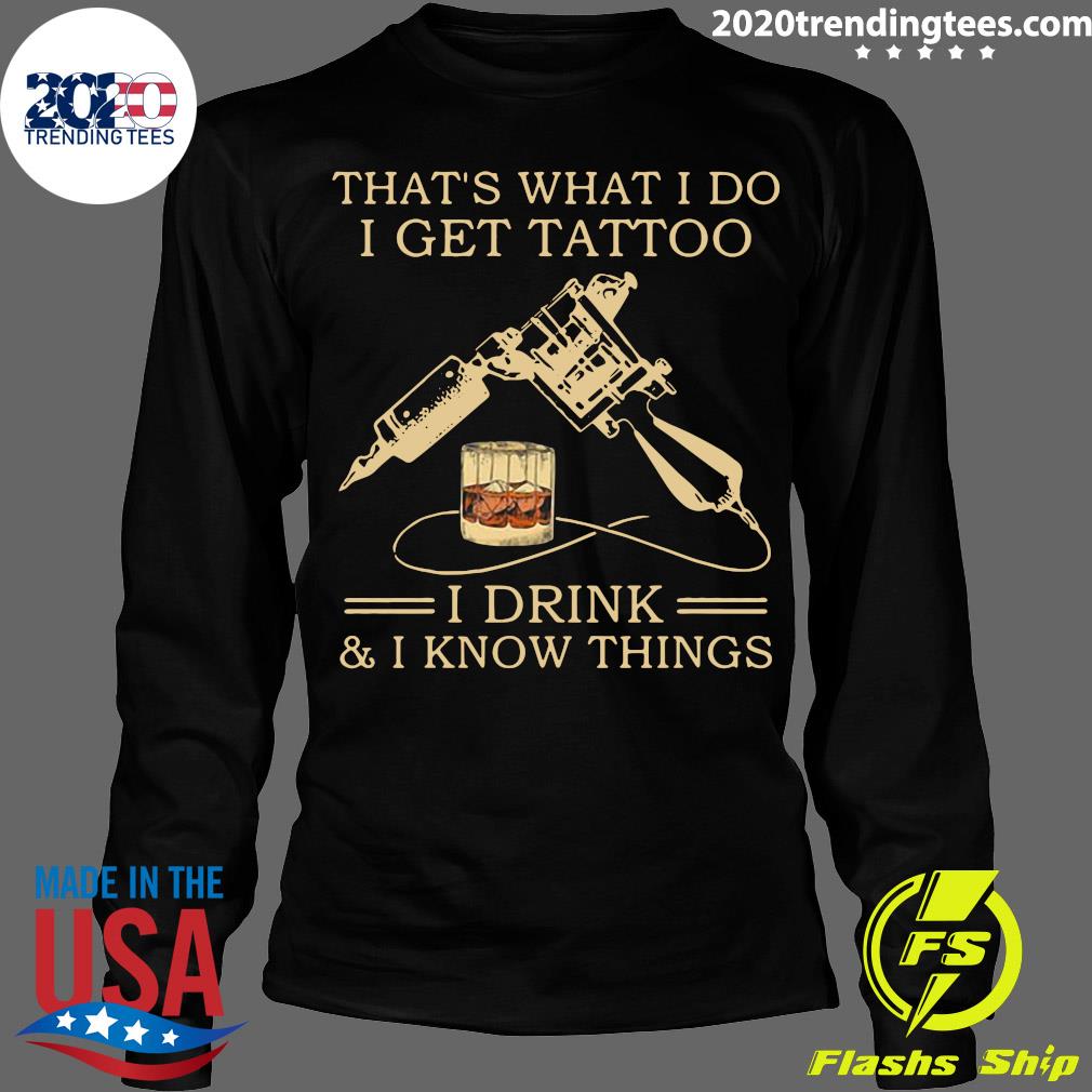 Bourbon That's What I Do Get Tattoo Drink And Know - Adult & Kids T-Shirts, Sweatshirts & Hoodies apparel design preview 4