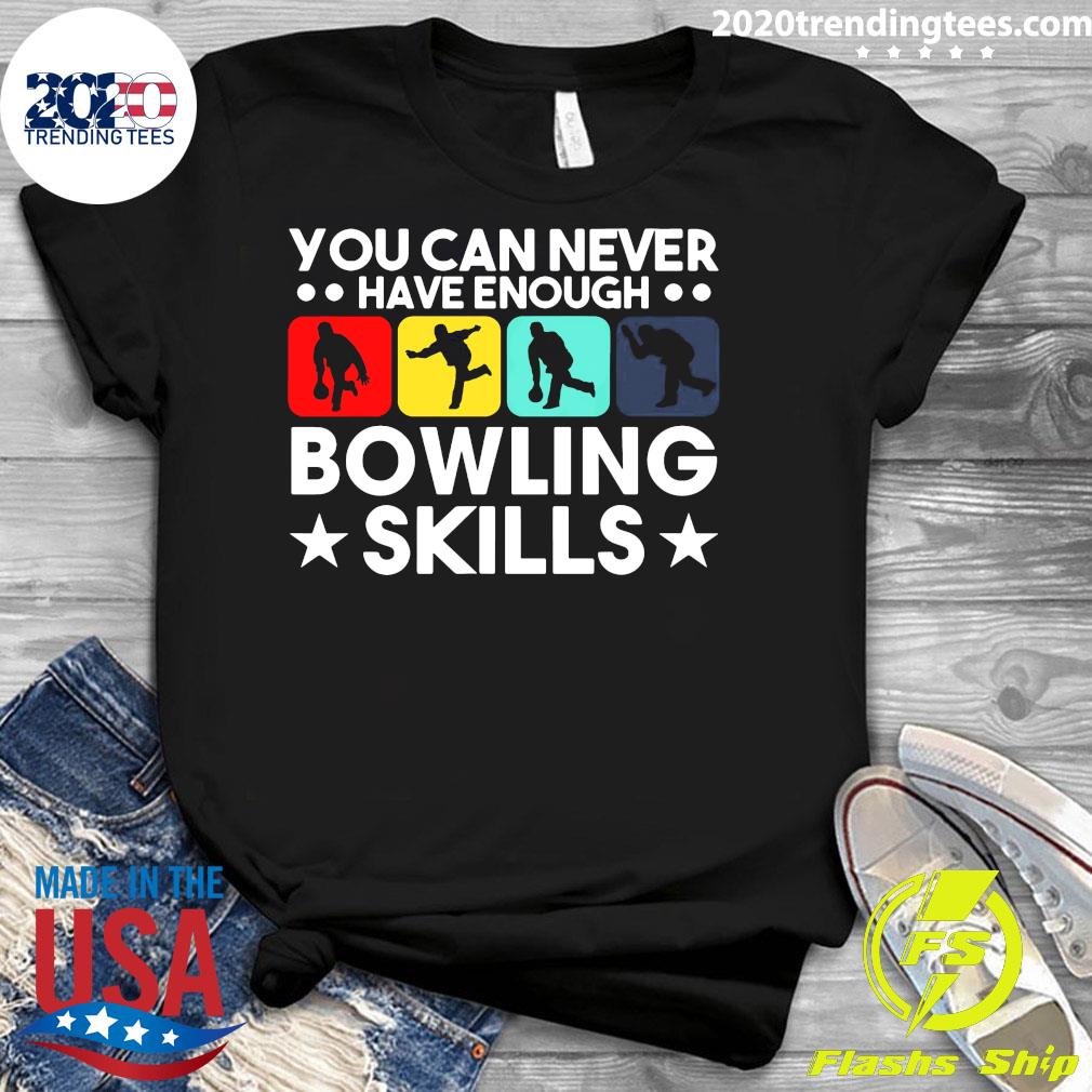 Bowling You Can Never Have Enough Skills - Adult & Kids T-Shirts, Sweatshirts & Hoodies apparel design preview 3